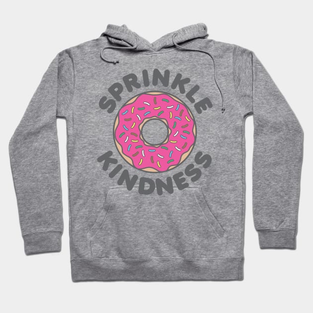 Sprinkle Kindness Hoodie by DetourShirts